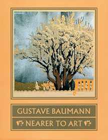 9780890132524-0890132526-Gustave Baumann: Nearer to Art