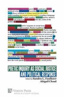 9781622738342-1622738349-Poetic Inquiry as Social Justice and Political Response (Literary Studies)