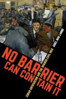 9781469652849-1469652846-No Barrier Can Contain It: Cuban Antifascism and the Spanish Civil War (Envisioning Cuba)