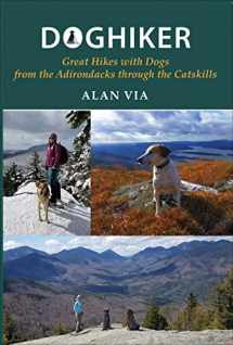 9781438478388-1438478380-Doghiker: Great Hikes With Dogs from the Adirondacks Through the Catskills (Excelsior Editions)