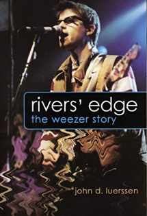 9781550226195-1550226193-Rivers' Edge: The Weezer Story