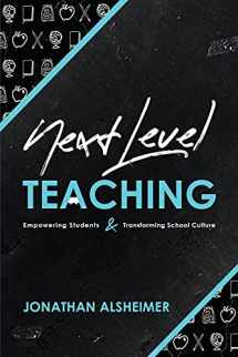 9781951600068-1951600061-Next-Level Teaching: Empowering Students and Transforming School Culture