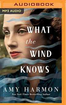 9781721307173-1721307176-What the Wind Knows