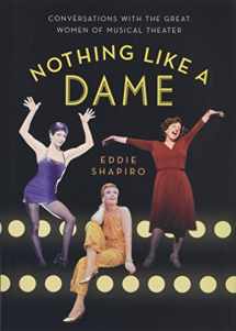 9780199941209-0199941203-Nothing Like a Dame: Conversations with the Great Women of Musical Theater