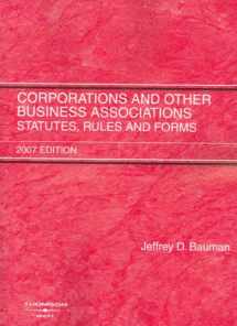 9780314179722-0314179720-Corporations and Other Business Associations: Statutes, Rules, and Forms, 2007 Edition