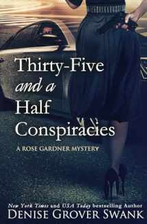 9781517793418-1517793416-Thirty-Five and a Half Conspiracies (Rose Gardner Mystery)