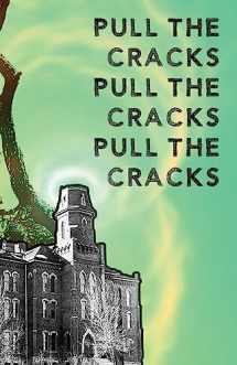 9781541006300-1541006305-Pull the Cracks: Poetry from the students at the University of Colorado Boulder, Advanced Poetry Workshop, Fall 2016