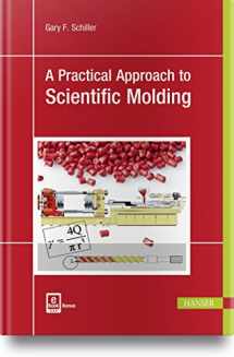 9781569906866-1569906866-A Practical Approach to Scientific Molding