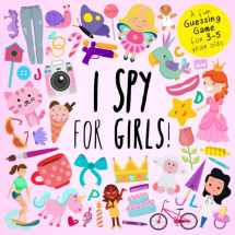 9781914047039-1914047036-I Spy - For Girls!: A Fun Guessing Game for 3-5 Year Olds (I Spy Book Collection for Kids)