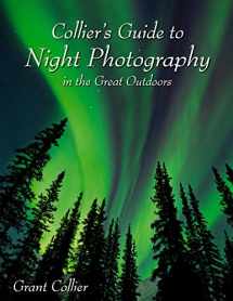 9781935694120-193569412X-Collier's Guide to Night Photography in the Great Outdoors