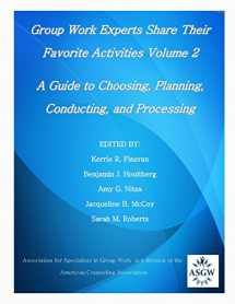 9781556203459-1556203454-Group Work Experts Share Their Favorite Activities Volume 2: A Guide to Choosing, Planning, Conducting, and Processing (Group Experts Share Their Favorite Activities)
