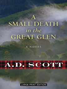 9781410430724-1410430723-A Small Death in the Great Glen (Thorndike Large Print Crime Scene)