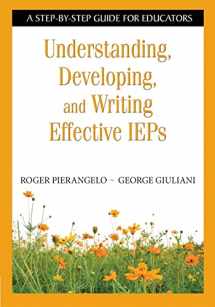9781412917865-1412917867-Understanding, Developing, and Writing Effective IEPs: A Step-by-Step Guide for Educators