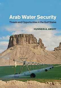 9781108447874-1108447872-Arab Water Security: Threats and Opportunities in the Gulf States