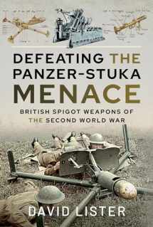 9781526787156-1526787156-Defeating the Panzer-Stuka Menace: British Spigot Weapons of the Second World War