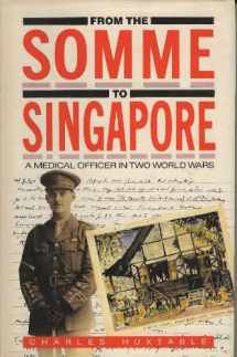 9780710420558-0710420552-FROM THE SOMME TO SINGAPORE: A Medical Officer in Two World Wars