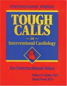 9781890114275-1890114278-Tough Calls In Interventional Cardiology: An Instructional Atlas