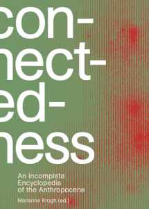 9788793604865-8793604866-Connectedness: An Incomplete Encyclopedia of the Anthropocene