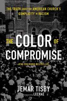 9780310113607-0310113601-The Color of Compromise: The Truth about the American Church’s Complicity in Racism