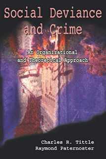 9780195329957-0195329953-Social Deviance and Crime: An Organizational And Theoretical Approach