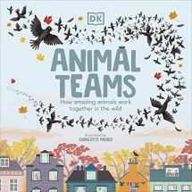 9780744050011-0744050014-Animal Teams: How Amazing Animals Work Together in the Wild