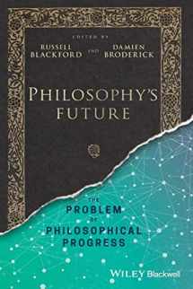 9781119210122-1119210127-Philosophy's Future: The Problem of Philosophical Progress