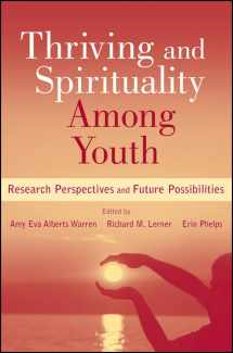 9780470948309-0470948302-Thriving and Spirituality Among Youth: Research Perspectives and Future Possibilities