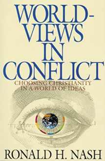 9780310577713-0310577713-Worldviews in Conflict: Choosing Christianity in a World of Ideas