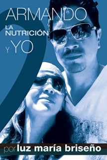 9780692441152-0692441158-Armando, La Nutricion y Yo (Spanish Edition)