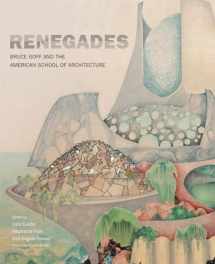 9780806164601-0806164603-Renegades: Bruce Goff and the American School of Architecture