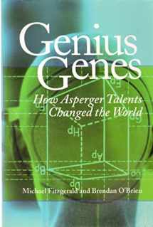 9781931282444-1931282447-Genius Genes: How Asperger Talents Changed the World