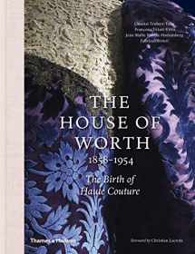 9780500519431-0500519439-House of Worth: The Birth of Haute Couture