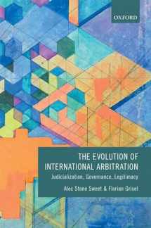 9780198739739-0198739737-The Evolution of International Arbitration: Judicialization, Governance, Legitimacy