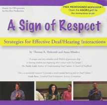 9781932501520-1932501525-A Sign of Respect: Strategies for Effective Deaf/Hearing Interactions