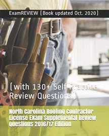 9781535195034-1535195037-North Carolina Roofing Contractor License Exam Supplemental Review Questions 2016/17 Edition: (with 130+ Self Practice Review Questions)