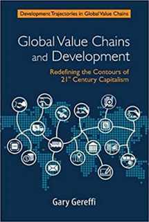 9781108471947-1108471943-Global Value Chains and Development: Redefining the Contours of 21st Century Capitalism (Development Trajectories in Global Value Chains)