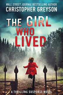 9781683993056-1683993055-The Girl Who Lived: A Thrilling Suspense Novel