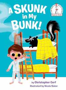 9780525578734-0525578730-A Skunk in My Bunk! (Beginner Books(R))