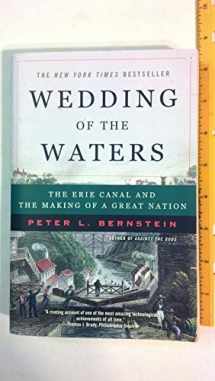 9780393327953-0393327957-Wedding of the Waters: The Erie Canal and the Making of a Great Nation