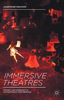 9781137019837-1137019832-Immersive Theatres: Intimacy and Immediacy in Contemporary Performance