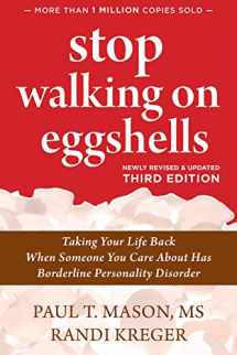 9781684036899-1684036895-Stop Walking on Eggshells: Taking Your Life Back When Someone You Care About Has Borderline Personality Disorder