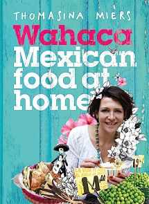 9781444722390-1444722395-Wahaca: Mexican Food at Home