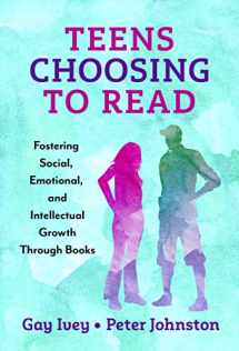9780807768686-0807768685-Teens Choosing to Read: Fostering Social, Emotional, and Intellectual Growth Through Books (Language and Literacy Series)