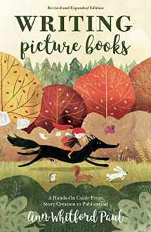 9781440353758-1440353751-Writing Picture Books Revised and Expanded Edition: A Hands-On Guide From Story Creation to Publication