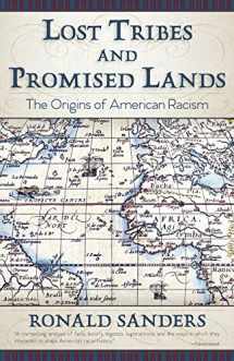 9781626542761-1626542767-Lost Tribes and Promised Lands: The Origins of American Racism