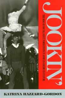 9780877229568-0877229562-Jookin': The Rise of Social Dance Formations in African-American Culture