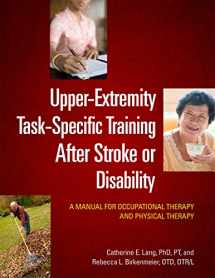 9781569003497-1569003491-Upper-Extremity Task-Specific Training After Stroke or Disability