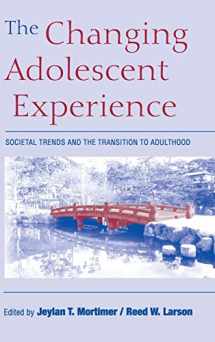 9780521814805-0521814804-The Changing Adolescent Experience: Societal Trends and the Transition to Adulthood