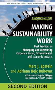 9781609949938-1609949935-Making Sustainability Work: Best Practices in Managing and Measuring Corporate Social, Environmental, and Economic Impacts