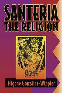 9781567183290-1567183298-Santeria: the Religion: Faith, Rites, Magic (World Religion and Magic)